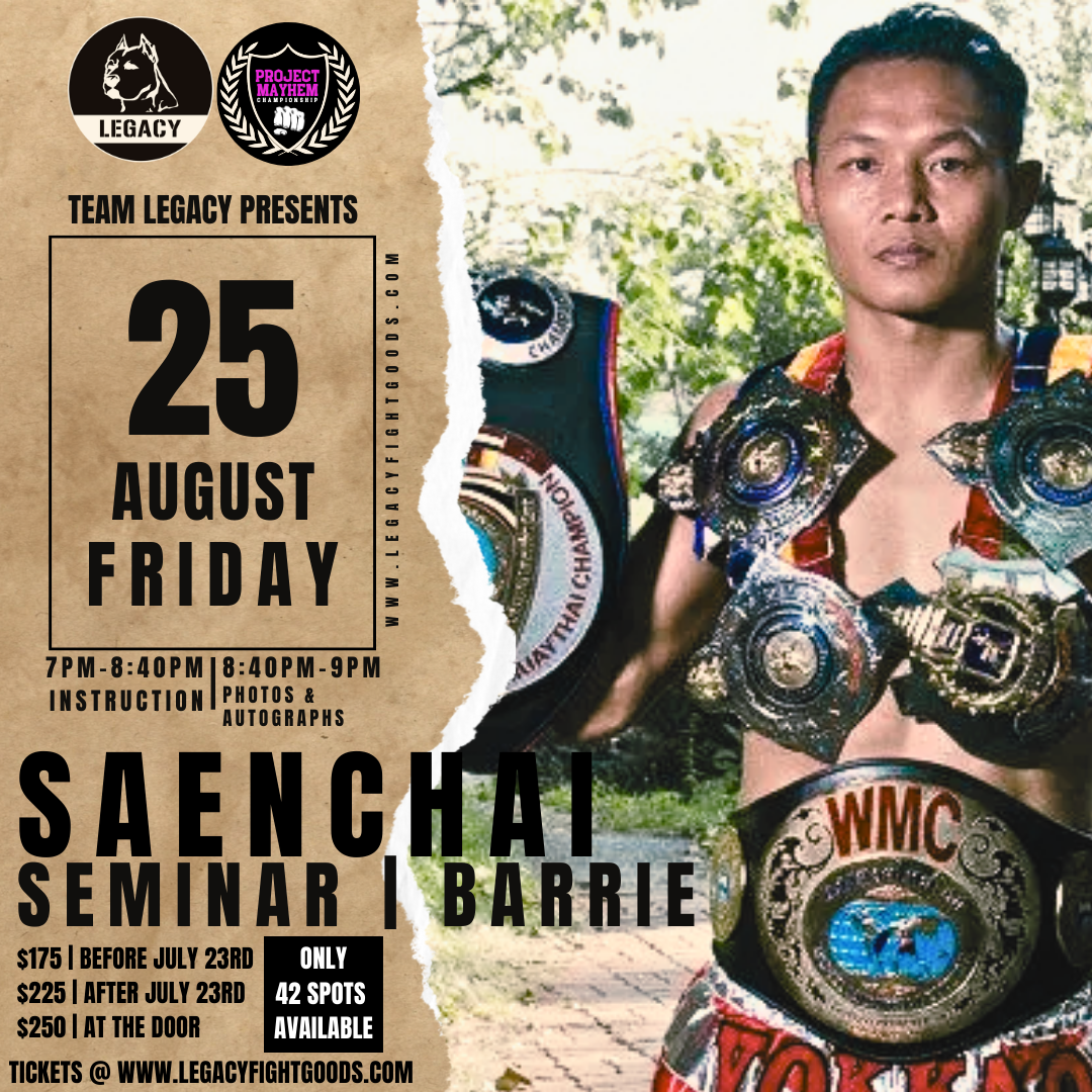 Promotional poster for a Saenchai seminar at Legacy Fight Club featuring an image of Saenchai with multiple boxing and martial arts championship belts.