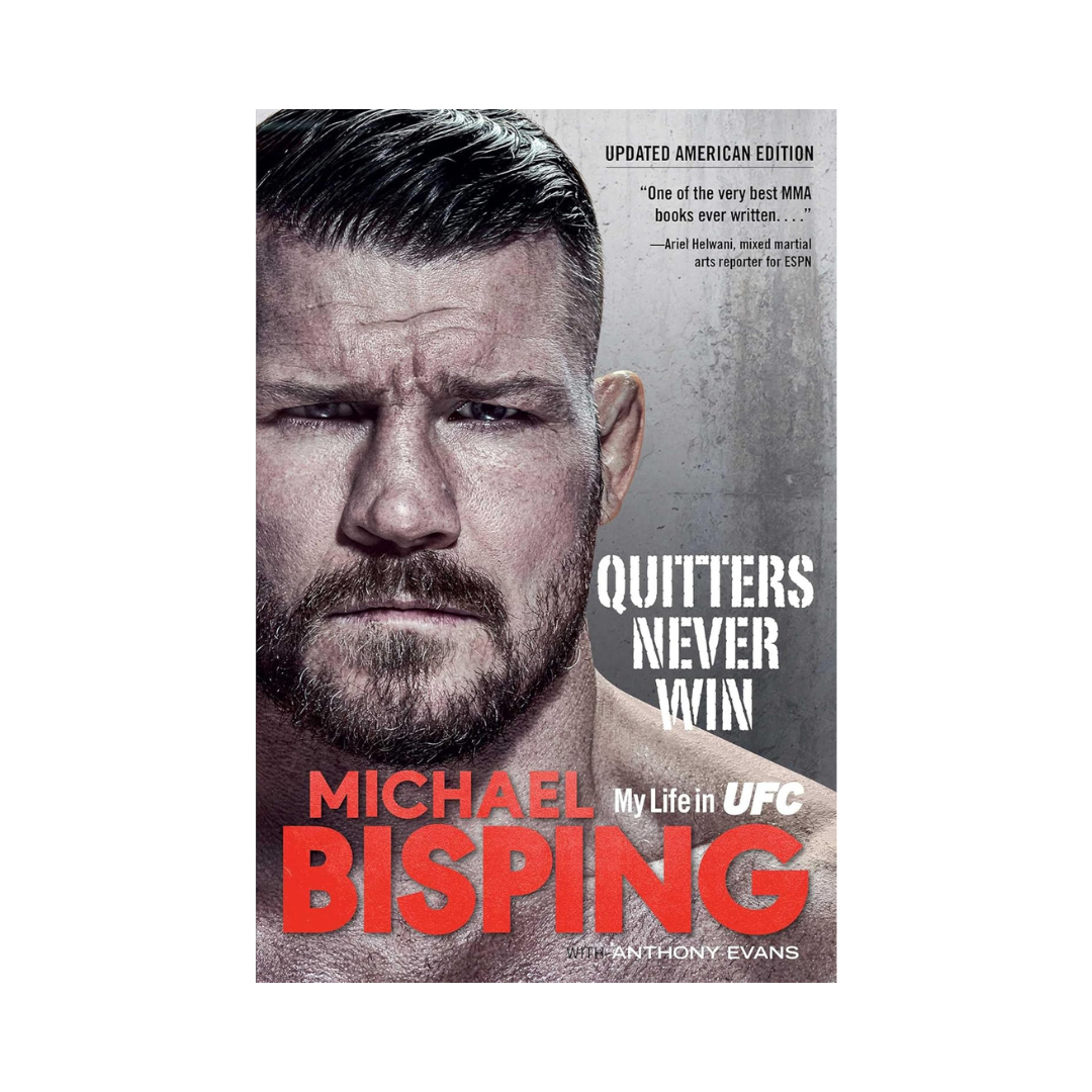 Book cover of 'Quitters Never Win' by Michael Bisping featuring a close-up of a man's face.