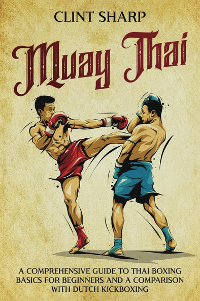 Book cover of 'Muay Thai' by Clint Sharp featuring two boxers in action.