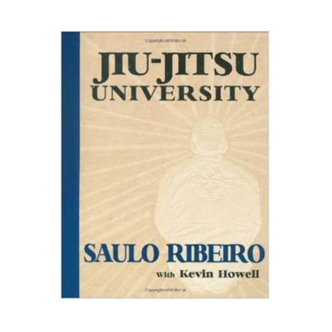 Book cover of 'Jiu-Jitsu University' by Saulo Ribeiro with Kevin Howell on a beige background.