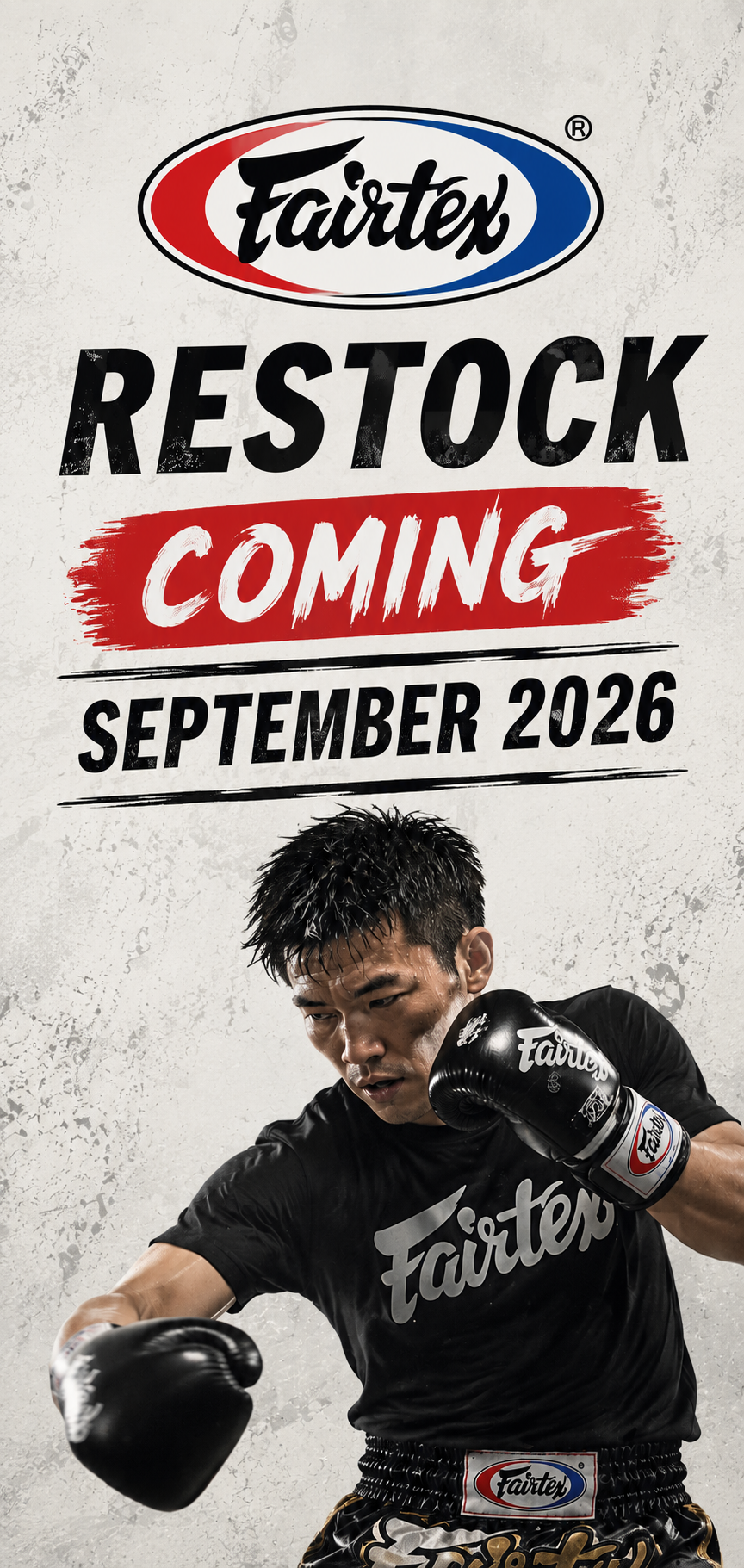 A promotional graphic for a Fairtex product restock, featuring a boxer in a black Fairtex shirt and black gloves against a textured off-white background. Large text at the top reads 'Fairtex RESTOCK COMING SEPTEMBER 2026'.