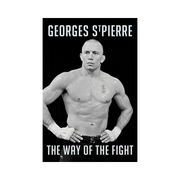 Poster of Georges St-Pierre with text 'Georges St-Pierre The Way of the Fight' on a black background
