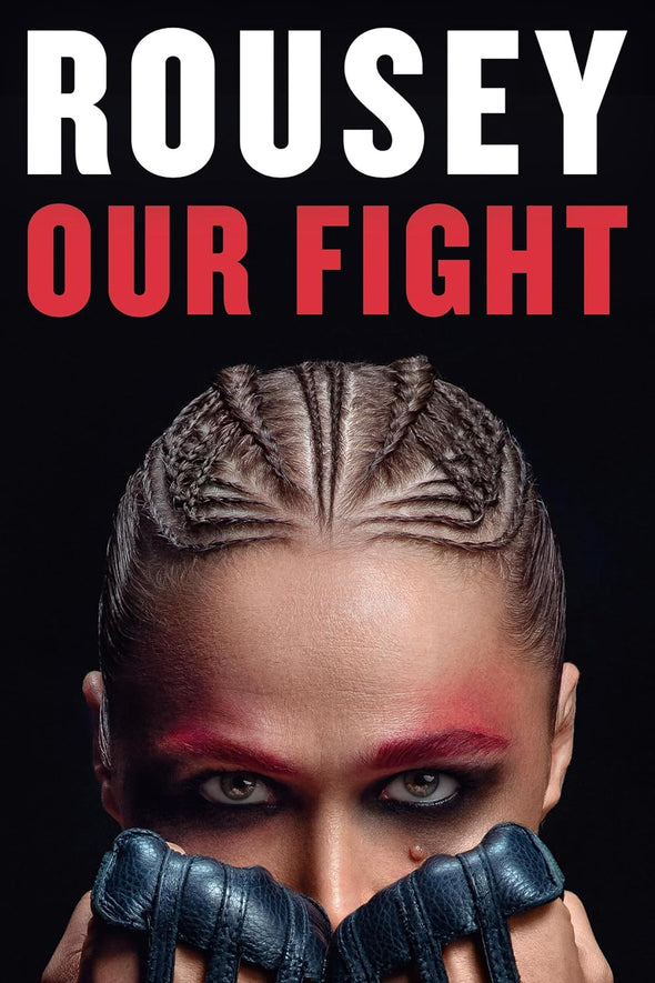 Book cover of 'Our Fight' by Rousey with a person wearing gloves and braided hair.