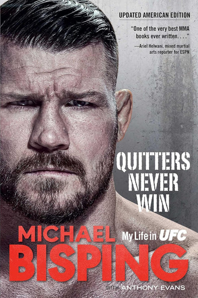 Book cover of 'Quitters Never Win: My Life in UFC' by Michael Bisping with a close-up of his face.