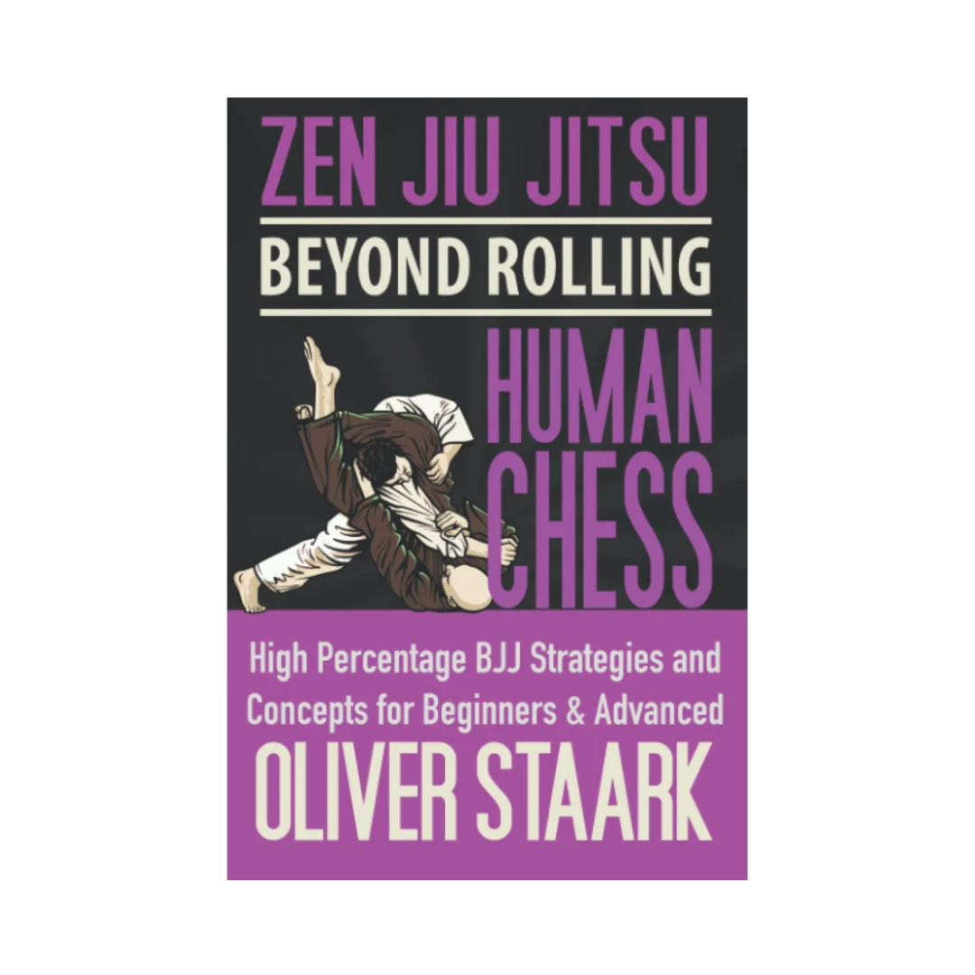 Book cover of 'Zen Jiu Jitsu Beyond Rolling Human Chess' by Oliver Staark on a white background