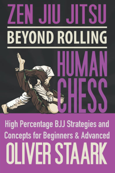Book cover of 'Zen Jiu Jitsu Beyond Rolling Human Chess' by Oliver Staark with a martial arts illustration.