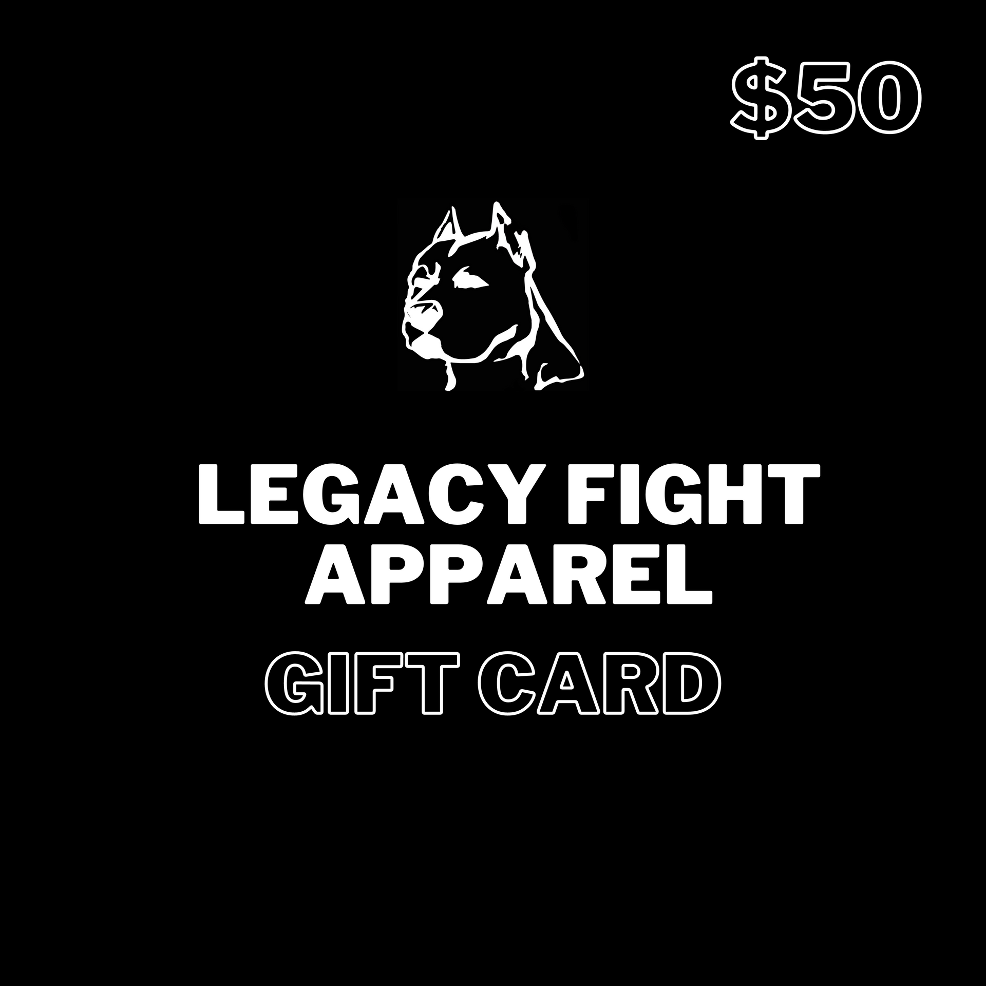 GIFT CARD TO LEGACY FIGHT APPAREL - LEGACY FIGHT APPAREL