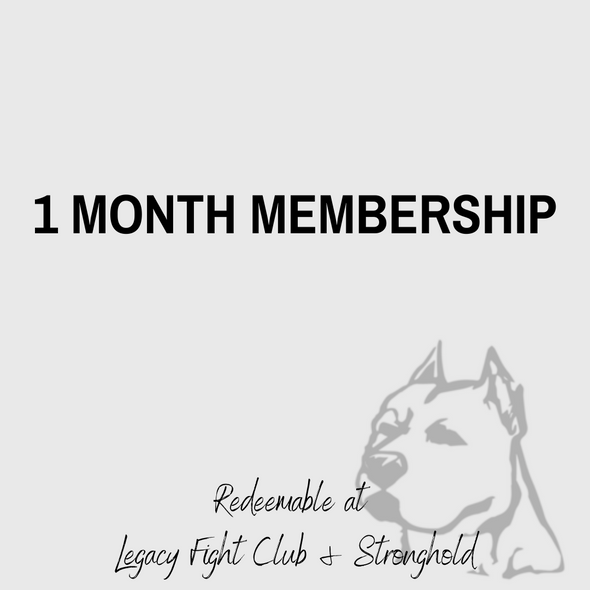 MONTHLY MEMBERSHIP PASSES TO LEGACY FIGHT CLUB & STRONGHOLD