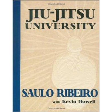 This image features the cover of the book "Jiu-Jitsu University," authored by Saulo Ribeiro with Kevin Howell. The cover design is straightforward and informative, displaying the title in bold, clear typography against a light background.